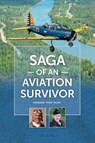 Saga of an Aviation Survivor - Howard John Hunt - 9781888215854