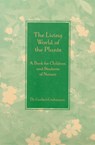 The Living World of the Plants - Dr Gerbert Grohmann - 9781888365122