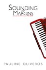 Sounding the Margins - Pauline Oliveros - 9781889471167