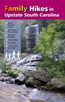Family Hikes in Upstate South Carolina - Scott Lynch - 9781889596259