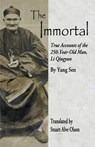 The Immortal: True Accounts of the 250-Year-Old Man, Li Qingyun - Stuart Alve Olson - 9781889633343