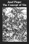Concept of Sin - Josef Pieper ; Edward T.s.j. Oakes - 9781890318086