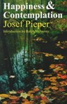 Happiness and Contemplation - Josef Pieper - 9781890318314