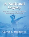 A National Legacy - Carrol L. Henderson - 9781890434113