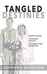 Tangled Destinies - Johanna Garrison - 9781890900939