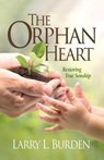 The Orphan Heart - Larry L Burden - 9781890900960