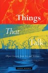 Things that Talk - Lorraine J. (Max Planck Institute for History of Science) Daston - 9781890951443