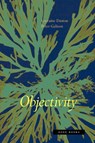 Objectivity - Lorraine (Max Planck Institute for History of Science) Daston ; Peter (Joseph Pellegrino University Professor Galison - 9781890951795
