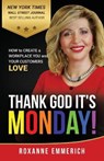 Thank God It's Monday: How to Create a Workplace You and Your Customers Love - EMMERICH,  Roxanne - 9781890965105