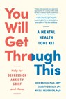 You Will Get Through This - Julie Radico ; Charity O’Reilly ; Nicole Helverson - 9781891011474
