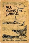 All Along the Shore - Edward Hungerford - 9781891053337