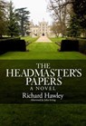 The Headmasters Papers - Richard A. Hawley - 9781891053979