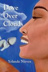 Dove Over Clouds - Yolanda Nieves - 9781891386671