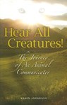 Hear All Creatures: The Journey of an Animal Communicator - Karen a. Anderson - 9781891724114