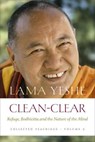 Clean-Clear: Refuge, Bodhicitta and the Nature of the Mind - Lama Yeshe - 9781891868948
