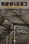 Rewired: The Post-Cyberpunk Anthology - James Patrick Kelly - 9781892391537