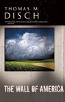 The Wall of America - Thomas M Disch - 9781892391827