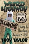 Weird Highway - Troy Taylor - 9781892523976