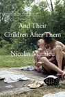 And Their Children After Them - Nicolas Mathieu - 9781892746771