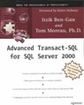 Advanced Transact-SQL for SQL Server 2000 - BEN-GAN,  Itzik ; Moreau, Tom - 9781893115828