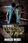 Carl Weber's Kingpins: The Bronx - Marcus Weber - 9781893196575