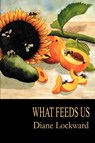 What Feeds Us - Diane Lockward - 9781893239579