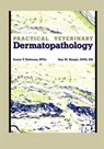 Practical Veterinary Dermatopathology - Sonya Bettenay ; Ann Hargis - 9781893441965