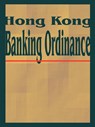 Hong Kong Banking Ordinance - International Law & Taxation Publishers - 9781893713291