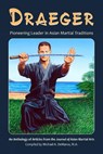 Draeger: Pioneering Leader in Asian Martial Traditions - Donn F. Draeger - 9781893765313