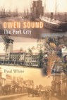 Owen Sound - Paul White - 9781896219233