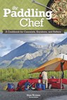 The Paddling Chef - WEIMAR,  Dian - 9781896980515