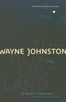 The Old Lost Land of Newfoundland - Wayne Johnston - 9781897126356