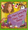My Mom Loves Me More Than Sushi - Filomena Gomes - 9781897187098