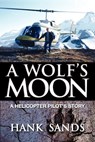 A Wolf's Moon - Hank Sands - 9781897435724