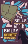 The Bells at Old Bailey - Dorothy Bowers - 9781899000111