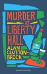 Murder at Liberty Hall - Alan Clutton Brock - 9781899000227