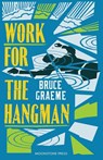 Work for the Hangman - Bruce Graeme - 9781899000326