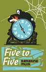 Five to Five - D. Erskine Muir - 9781899000425