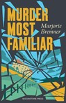 Murder Most Familiar - Marjorie Bremner - 9781899000487
