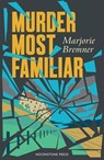 Murder Most Familiar - Marjorie Bremner - 9781899000494