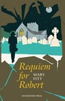 Requiem for Robert - Mary Fitt - 9781899000531