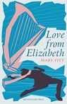 Love From Elizabeth - Mary Fitt - 9781899000623