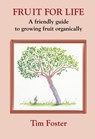 FRUIT FOR LIFE - TIM FOSTER - 9781899233267