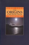 The Origins of Man and the Universe: The Myth That Came to Life - Barry Long - 9781899324125