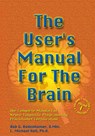 The User's Manual For The Brain Volume I - Bob G Bodenhamer ; L Michael Hall - 9781899836321