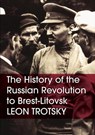 The History of the Russian Revolution to Brest-Litovsk - TROTSKY,  Leon - 9781900007689