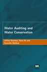 Water Auditing and Water Conservation - Jeff Sturman ; Goen Ho ; Kuruvilla Mathew - 9781900222525