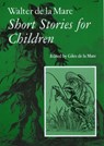 Walter de la Mare, Short Stories for Children - Walter de la Mare - 9781900357050