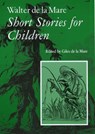 Short Stories for Children - Walter de la Mare - 9781900357425