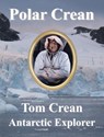 Polar Crean - Dennis Barry ; Sir Henry Leach ; Bernard Carter ; S. Kemp - 9781901037197